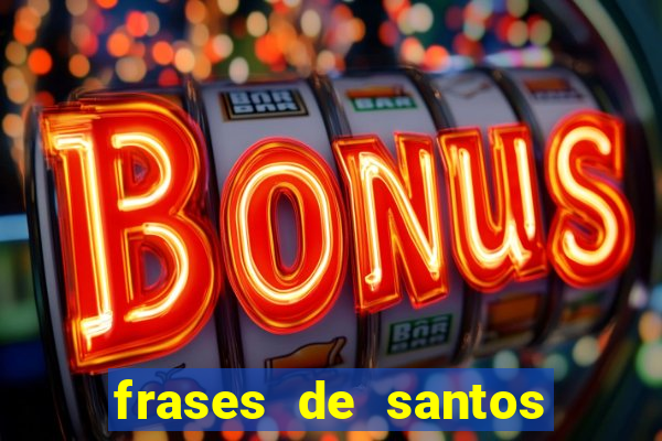 frases de santos sobre o natal